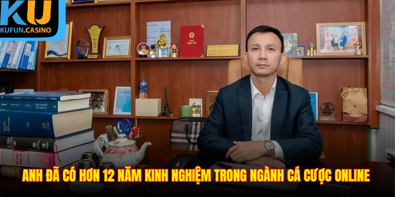 Tác Giả KUFUN 3 Anh đã có hơn 12 năm kinh nghiệm trong ngành cá cược online
