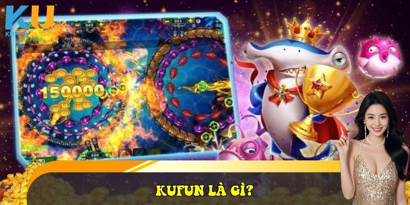  KUFUN là gì?